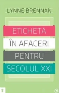 Eticheta in afaceri pentru secolul XXI de Lynne Brennan