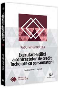 Executarea silita a contractelor de credit incheiate cu consumatorii