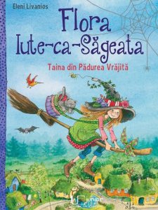 Flora Iute-ca Sageata Taina din Padurea Vrajita
