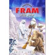 Fram, ursul polar. Editie ilustrata