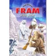 Fram, ursul polar. Editie ilustrata de Cezar Petrescu