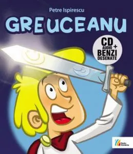 Greuceanu: Carte   CD de Petre Ispirescu