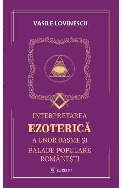 Interpretarea ezoterica a unor basme si balade populare romanesti