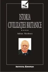 Istoria civilizatiei britanice, Vol. 4 de Nicolescu Adrian