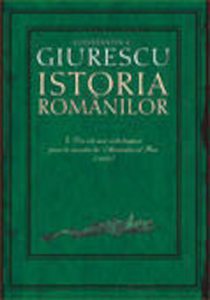 Istoria Romanilor. Vol. I, II, III