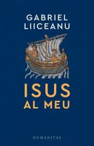 Isus al meu de Gabriel Liiceanu