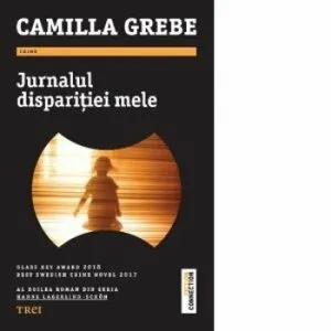 Jurnalul disparitiei mele de Camilla Grebe