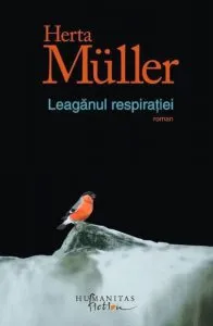 Leaganul respiratiei de Herta Muller