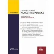 Legislatia privind achizitiile publice. Actualizata 24 septembrie 2019 de Dumitru-Daniel Serban