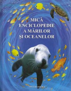 Mica enciclopedie a marilor si oceanelor