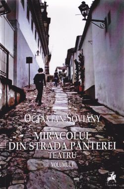 Miracolul din strada panterei. Teatru vol.1