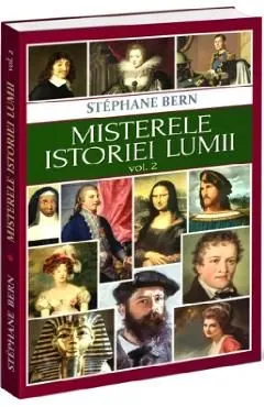 Misterele istoriei lumii Vol.2 de Stephane Bern