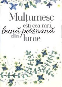 Multumesc pentru cea mai buna persoana din lume