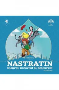 Nastratin insurat, incurcat si descurcat de Cristina Grecu