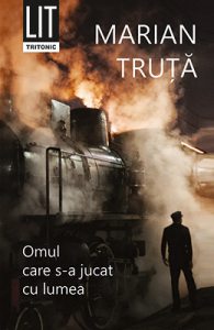 Omul care s-a jucat cu lumea