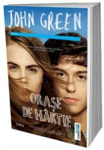 Orase de hartie de John Green