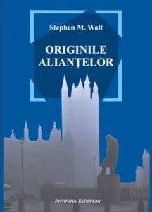 Originile aliantelor de Stephen M. Walt