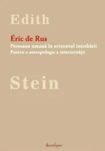 Persoana umana in orizontul intrebarii de Eric De Rus
