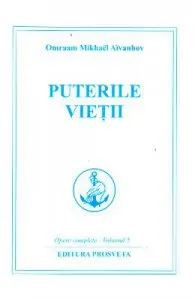 Puterile vietii de Omraam Mikhael Aivanhov