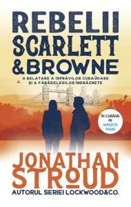 Rebelii Scarlett & Browne (Vol. 1) de Jonathan Stroud