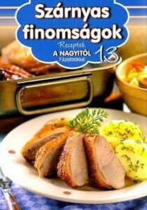 Receptek a Nagyitol 13. - Szarnyas finomsagok