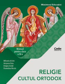 Religie. Cultul ortodox - Clasa 4 - Manual