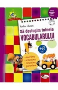 Sa deslusim tainele vocabularului (+8 ani). Editia a II-a revizuita si adaugita