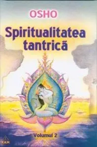 Spiritualitatea tantrica Vol. 2 de Osho