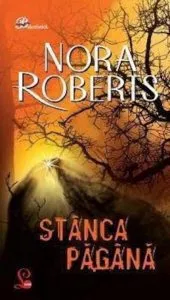 Stanca pagana, Semnul celor Sapte, Vol. 3 de Nora Roberts