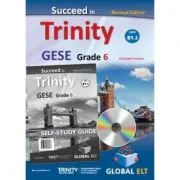 Succeed in Trinity GESE Grade 6 CEFR B1. 2 Revised Edition Global ELT Self-study Edition de Bernard Milward