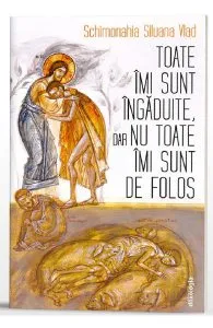 Toate imi sunt ingaduite, dar nu toate imi sunt de folos de Siluana Vlad