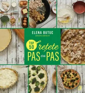 Top 50 retete pas cu pas de Elena Butuc