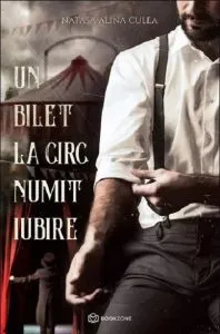 Un bilet la circ numit iubire de Natasa Alina Culea