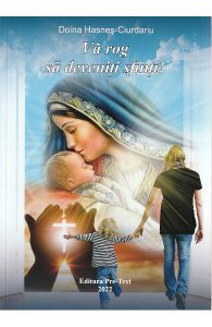 Va rog sa deveniti sfinti - Doina Hasnes