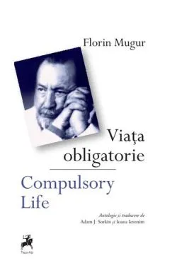 Viața obligatorie | Compulsory Life de Florin Mugur