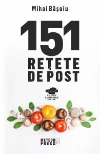 151 retete de post de Mihai Basoiu