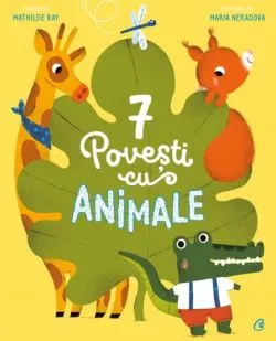 7 Povesti cu animale de Mathilde Ray