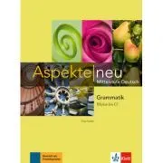 Aspekte neu B1 plus bis C1. Mittelstufe Deutsch, Grammatik de Tanja Mayr-Sieber