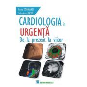Cardiologia in urgenta. De la prezent la viitor