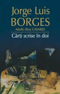 Carti scrise in doi de Adolfo Bioy Casares