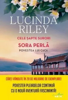 Cele sapte surori. Sora Perla. Povestea lui Cece de Lucinda Riley