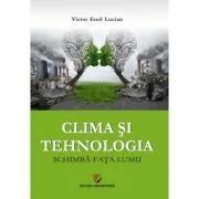 Clima si tehnologia schimba fata lumii de Victor Emil   Lucian