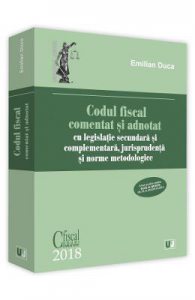 Codul fiscal comentat si adnotat 2018