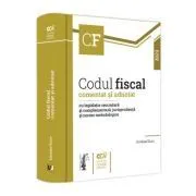 Codul fiscal comentat si adnotat cu legislatie secundara si complementara, jurisprudenta si norme metodologice, 2023 de Emilian Duca