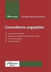 Concedierea angajatilor de Matias Olimpia-Monica