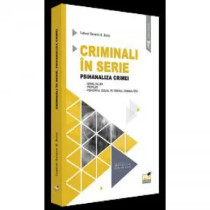 Criminali in serie. Psihanaliza crimei