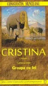 Cristina, vol. III - Groapa cu lei de Constantin Munteanu