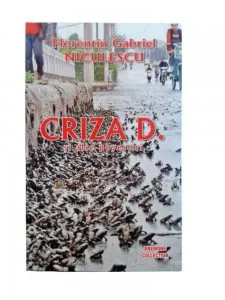 Criza D. si alte povestiri de Florentin Gabriel Niculescu