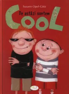 De astazi suntem cool de Susann Opel-Gotz