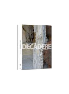 Decădere. Viața și moartea iudeo-creștinismului